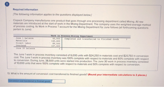 Required information (The following information applies to the questions displayed below.) Clopack Company manufactures one p