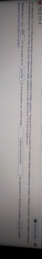 X 10.2.17-T Question Helo In a clinical trial, 27 out of 866 patients taking a prescription drug daily complained of flulike