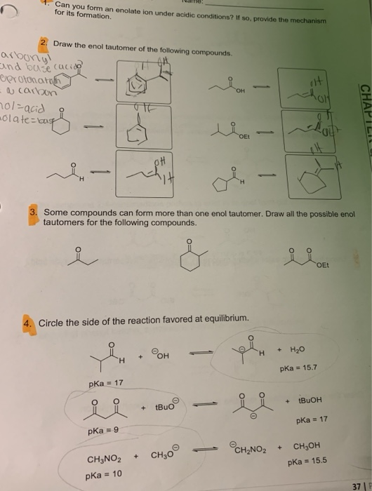 can you form an enolate ion under acidic conditions? If so, provide the mechanism for its formation. 2. Draw the enol tautome