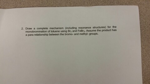 Draw a complete mechanism (including resonance str