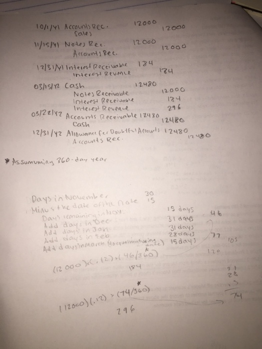 12000 12000 12000 184 10/1/41 Accounts Rec. Sales 11/15/41 Notes Rec. 12000 Accounts Rec. 12/31/4 Interest Receivable 184 int