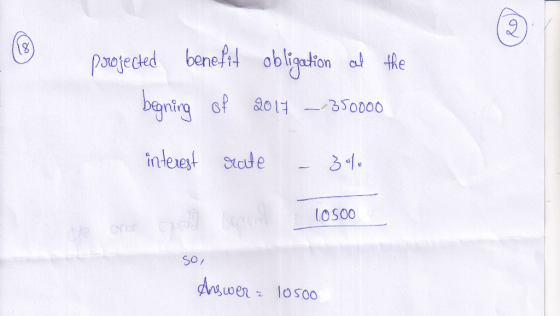 projected benefit obligation of the begning of 2014 _-350000 interest rate - 34. 10500 so, Answer = 10500