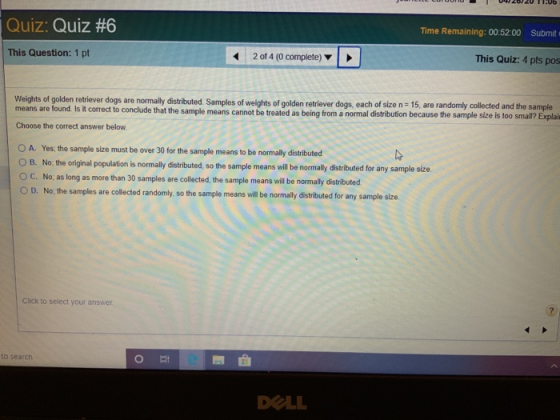 Quiz: Quiz #6 Time Remaining: 00:52:00 Submit This Question: 1 pt < 2 of 4 (0 complete) This Quiz: 4 pts pos Weights of golde