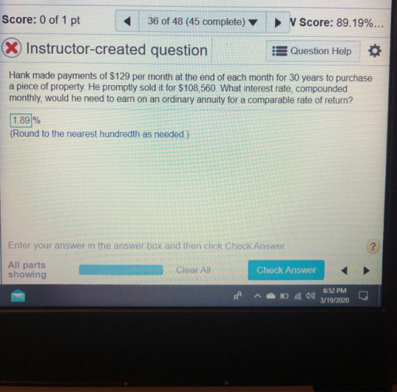 Score: 0 of 1 pt 36 of 48 (45 complete) > V Score: 89.19%... (X) Instructor-created question 3 Question Help Hank made paymen