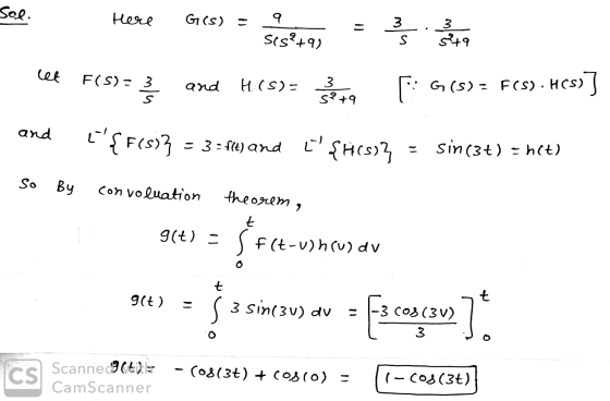 Sol Here G (S) - 99 Here Ges) = Sesitas = let F(s)=ş ard H.CSD= [: G(S) = f(s).HCS)] and I{F(8,3 = 3 = files and cSH(s)} =
