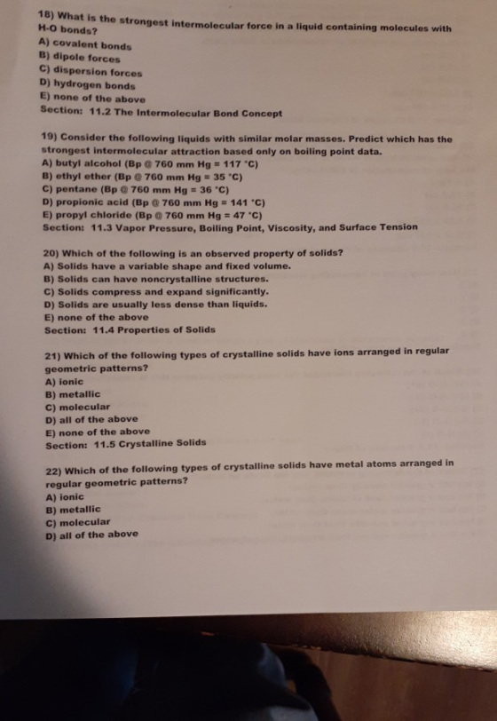 18) What is the strongest intermolecular force is the strongest intermolecular force in a liquid containing molecules with H-