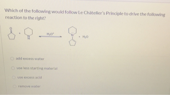 Which of the following would follow Le Châteliers Principle to drive the following reaction to the right? H30 3. + H₂O add e