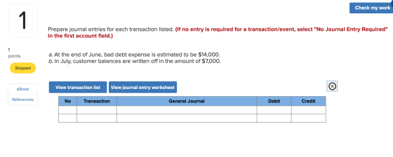 Check my work Prepare journal entries for each transaction listed. (If no entry is required for a transaction/event, select