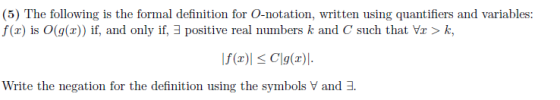 (5) The following is the formal definition for O-notation, written using quantifiers and variables: f(x) is (g(x)) if, and on