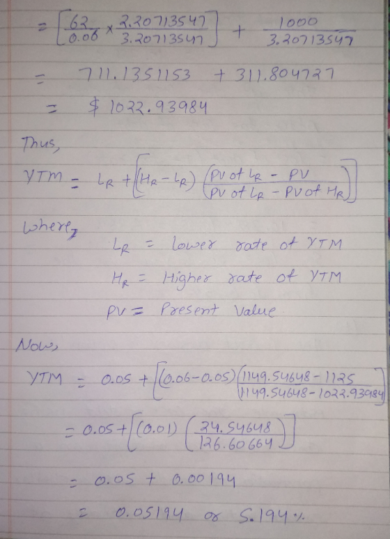 220713547 3.207135un looo 3.20713547 - 711.1351153 +3 11.804727 $ 1072.93984 Thus, YTM - LR +R-Le) (Puot Le - PV where, Le =