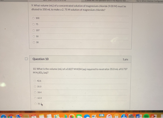 What Are Thne spectator lons in The Heaction Bet.. Part A Which Electron Configuratin 9. What volume (mL) of a concentrated s