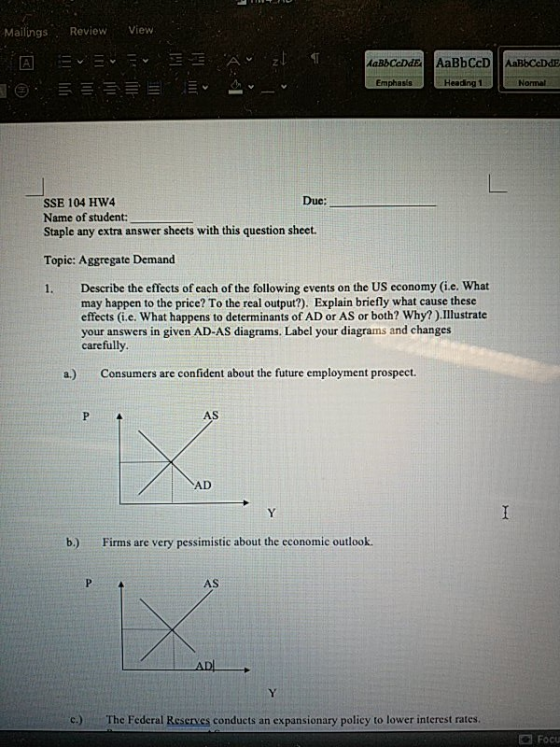 Mailings Review View AvvA AaBbCcDdE Emphasis AaBb CcD ABCDdE Heading Normal Due: SSE 104 HW4 Name of student: Staple any extr
