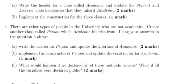 a) Write the header for a class called Academic and update the Student and Lecturer class headers so that they inherit Academ