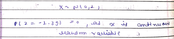Plz=-1.39-) so as n is leandem varliable continuous a