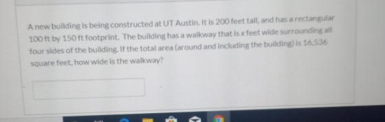 A new building is being constructed at UT Austin. It is 200 feet tall, and has a rectangular 100 ft by 150 ft footprint. The