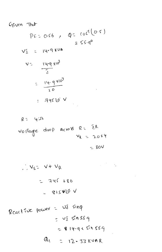Given That Pr=0.56 cost (0.5) I55.9° vi - 14.9 RUA V 1409 XIO ra 14.9410] 20 745 Lov RE ar Noltage drop Acroll = VR - 2004 a