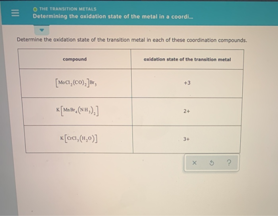O THE TRANSITION METALS Determining the oxidation state of the metal in a coordi... Determine the oxidation state of the tran