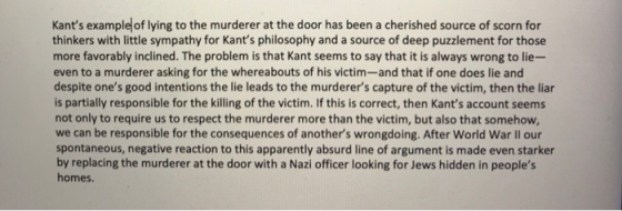 Kants example of lying to the murderer at the door has been a cherished source of scorn for thinkers with little sympathy fo