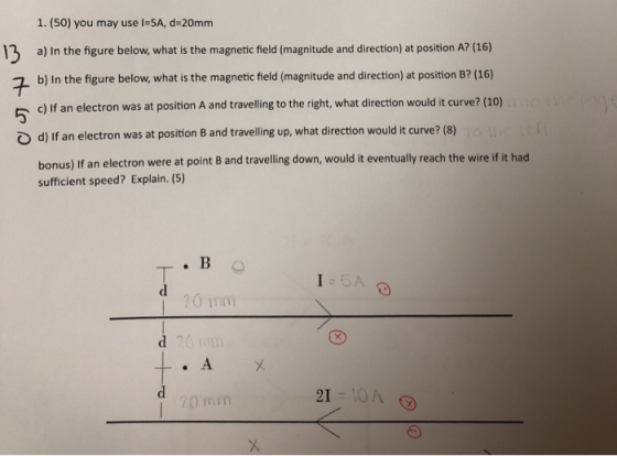 1. (50) you may use I-5A, d 20mm a) In the figure below, what is the magnetic field (magnitude and direction) at position A?