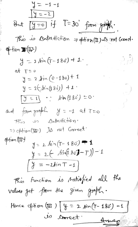 (9=0] if y = -1-1 y = -2 But T=30 from googh This is contradiction option (I) is not lessect. of fie #(!) - 2 sin (T-180) + 1