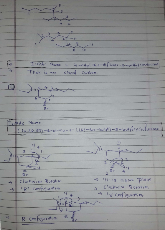 2 m 4 2 E 9 1 IUPAC Name - 7-ethyl-6,6-difluoro-2-methyl Underane There is no chiral carbon. H4 3 TUPAC Name (Is, R, SRI-1-br