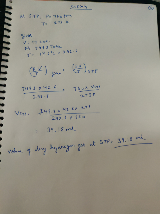 9 = 273K. 749.3 ToAa_ T-÷ 19.ce: 292.c TSTP 292-6 2-73K 39.18 ml volum. dny hydrogen gas at STP: 31:18mA