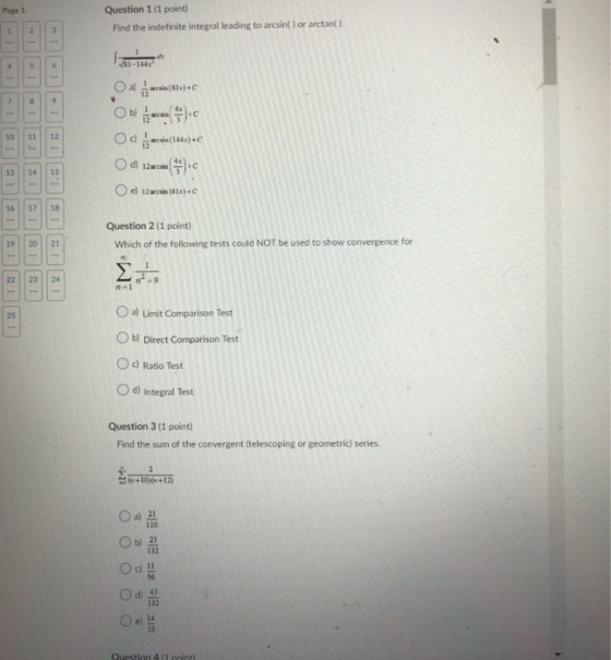 Question 1 (1 point) Find the indefinite integral leading to arcsin) or arctant). Onlin(81x)+C Od (14x) + Od 12cm () el 12 ar