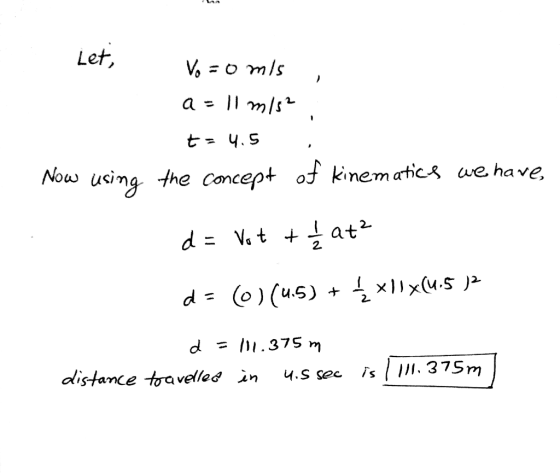 Let Now aVe using the concept os kinematics wehave 2. distance tavelleo in u.S sec . 375m
