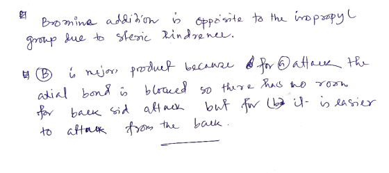 e Bromina addition group due to steric i Opposite to the impropyl Rindrence. 4 ① u mejor product because for @ attack the ati