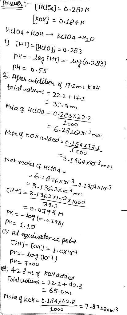 Anscells (HUON] = 0.283M [KOU] = 0.184 M H404 +KOH + KAO4 +H20 1) [H+] = CHU04) = 0.283 pH=- log (H+) =- loy(0-283) PH= 0.55