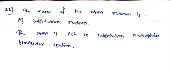 22] The name of the above sembron is a AJ Substitution remmen. The above is SN2 ie substration nucleophane bimollemlar reacti