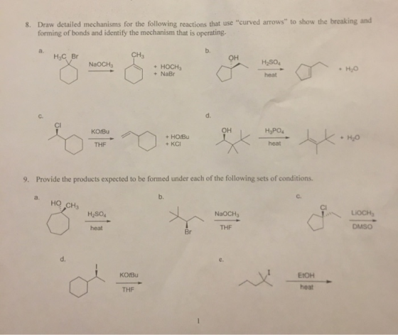 8. Draw detailed mechanisms for the following reactions that use curved arrows to show the breaking and forming of bonds an