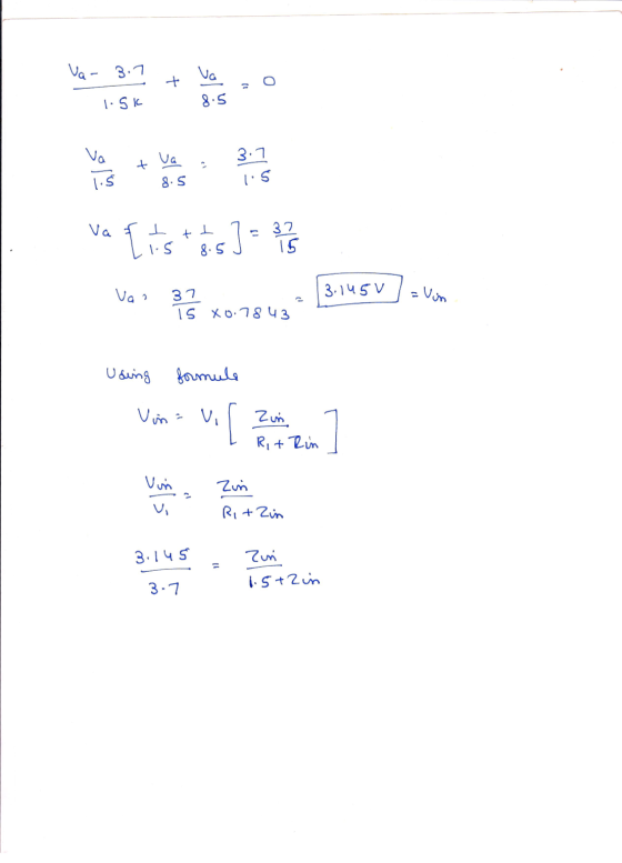 Va - 3.1 + va 8.5 o 1 1.sk t inlo 3:7 1.5 8.5 Va 32 { its + s] = Van 3.145V = Vin 37 TS 80.78 43 Using formule Vina vil zin
