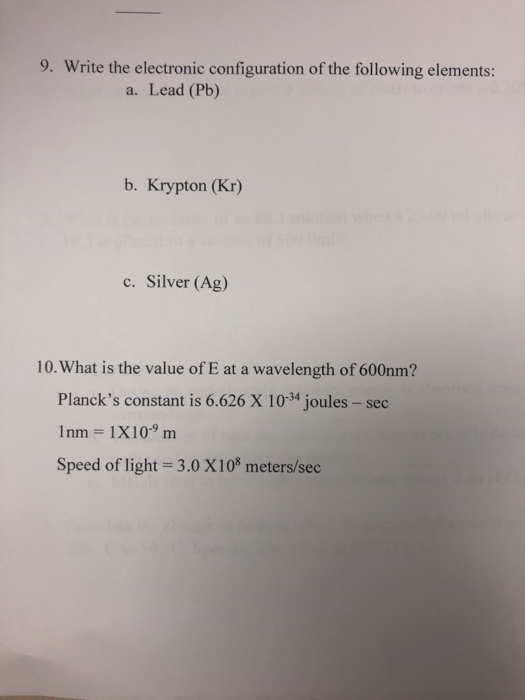 9. Write the electronic configuration of the following elements: a. Lead (Pb) b. Krypton (Kr) c. Silver (Ag) 10. What is the