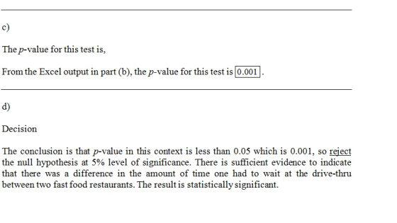 The p-value for this test is, From the Excel output in part (b), the p-value for this test is 0.001 Decision The conclusion i
