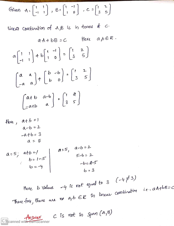 Given A= [], 6-[7].c=1;;) in terms of c. linear combination of A, B is QA+bB-C Here aper. al sb rb) si 21 Itb ol [ 35] 08 Cat