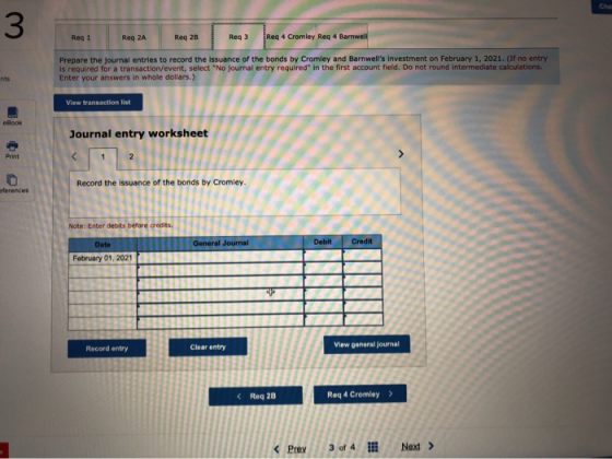 3 Reg 1 Reg 2A Reg 28 Reg 3 Req 4 Cromley Req 4 Barnwell Prepare the journal entries to record the issuance of the bonds by C