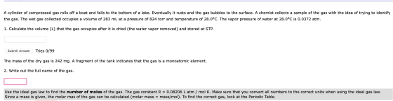 A cylinder of compressed gas rolls off a boat and falls to the bottom of a lake. Eventually it rusts and the gas bubbles to t