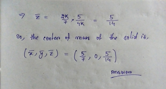 ㅋ 돈 5 14 4K 미드 So, the centers of mass of the solid is, () = ( 들)이 5 14 Answers
