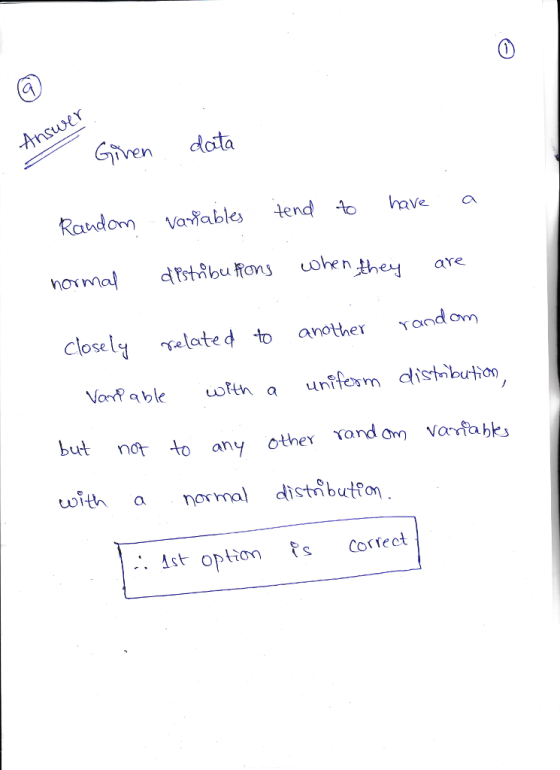 0 Given dota aVaab ndave nov ma/ drstAbu fons when they are Closel alated to another ond om eare Norf able uofth a unfesm distmbu hon but no to any other Yand on Vorvtabk with a normal dis㎡bufon Ast oplion s Cortect