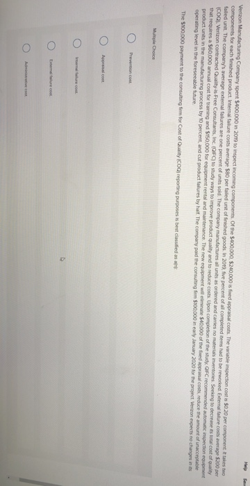 Verizon Manufacturing Company spent $400.000 in 2019 to inspect incoming components of the $400,000 $240.000 is found apprais