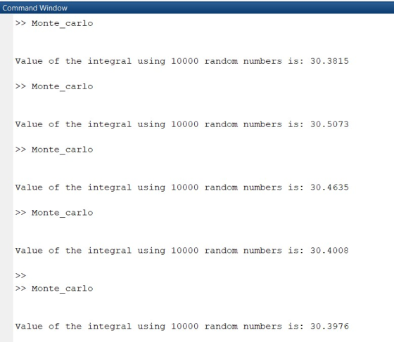 Command Window >> Monte carlo Value of the integral using 10000 random numbers is: 30.3815 >> Monte_carlo Value of the integr