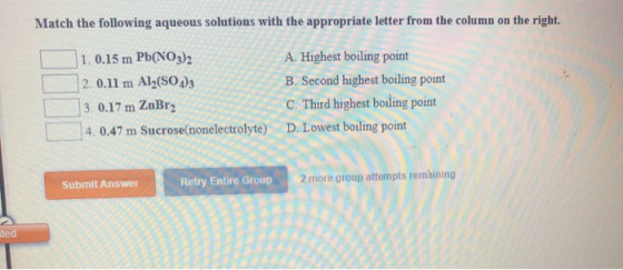 Match the following aqueous solutions with the appropriate letter from the column on the right. 1. 0.15 m Pb(NO3)2 12.0.11 m