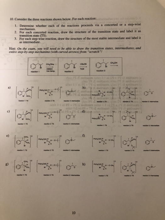10. Consider the three reactions shown below. For each reaction t o 1. Determine whether each of the reactions proceeds via a