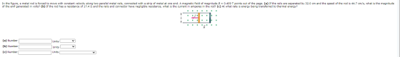In the figure, a metal rod is forced to move with constant velocity along two parallel metal rails, connected with a strip of