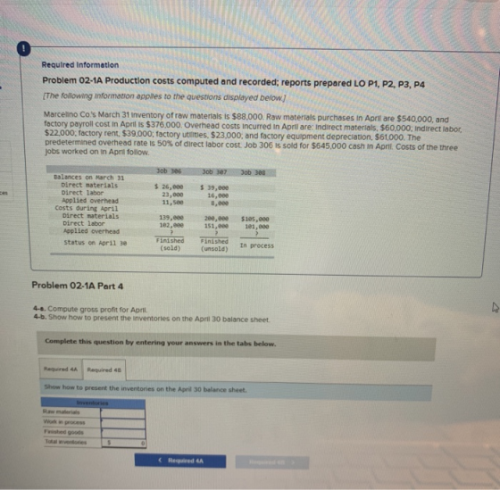 Required Information Problem 02-1A Production costs computed and recorded; reports prepared LO P1, P2, P3, P4 [The following
