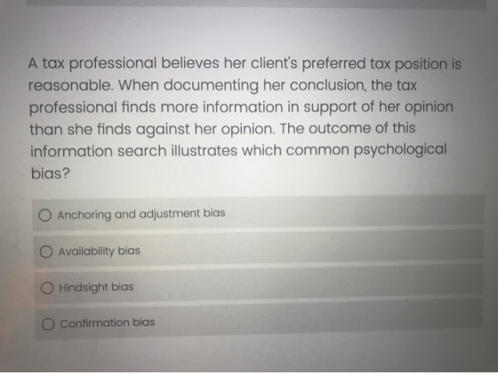 A tax professional believes her clients preferred tax position is! reasonable. When documenting her conclusion, the tax prof