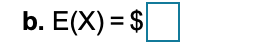b. E(X)=$
