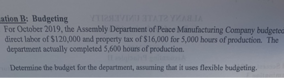 ation B: Budgeting UVIVUSTATYVAI For October 2019, the Assembly Department of Peace Manufacturing Company budgeted direct lab