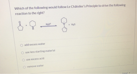 Which of the following would follow Le Châteliers Principle to drive the following reaction to the right? H30 + H20 o add ex